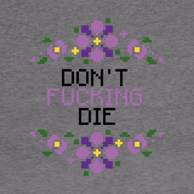 Don't F*cking Die by Pudim